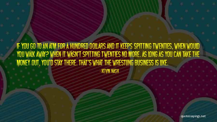 Kevin Nash Quotes 934445 Kevin Nash Quotes 934445