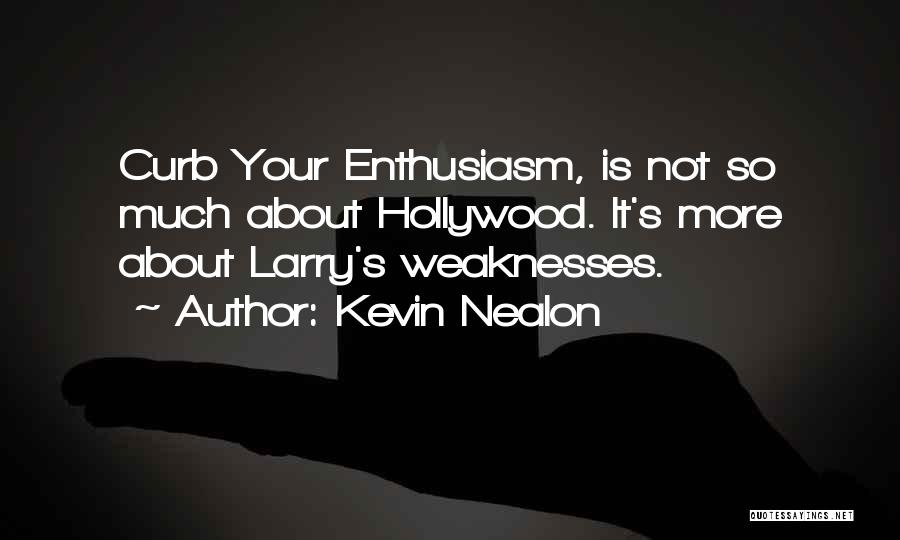 Kevin Nealon Quotes 1155461