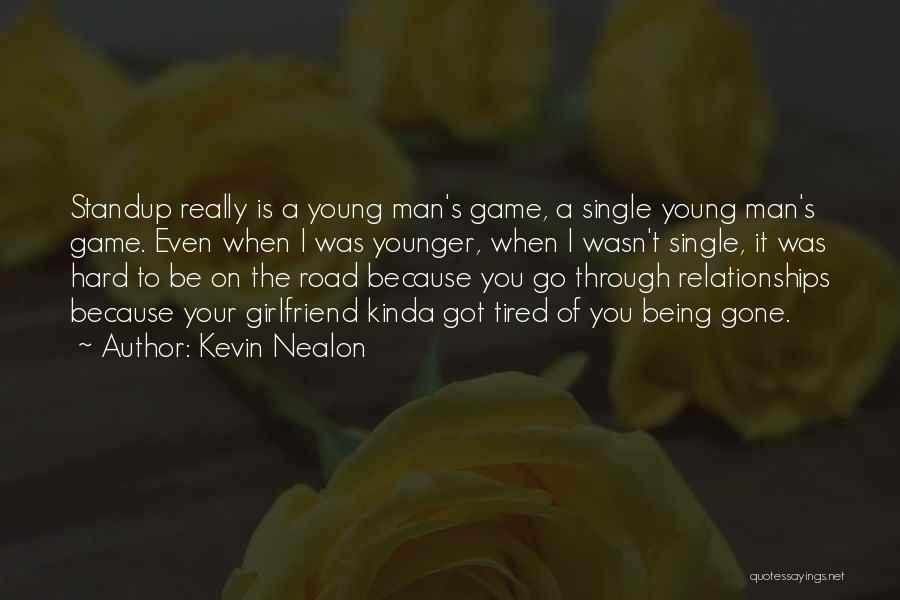 Kevin Nealon Quotes 1458397