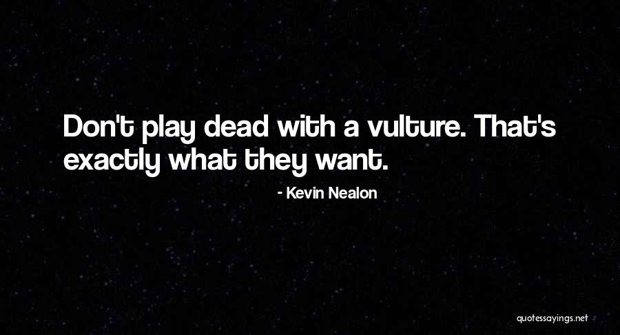 Kevin Nealon Quotes 1624585