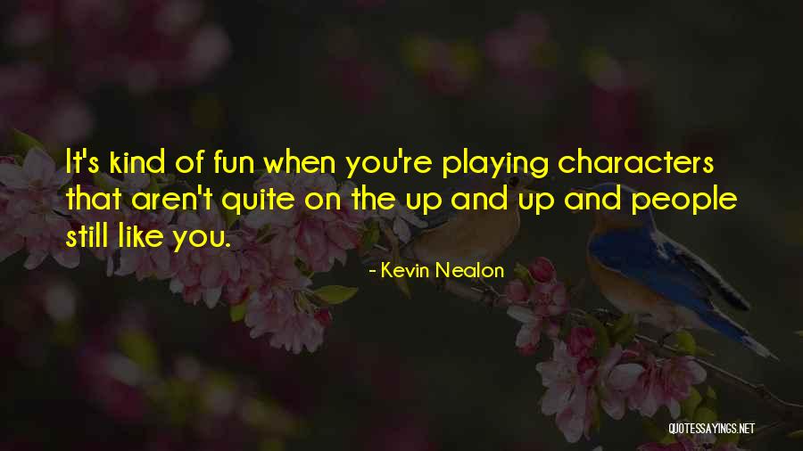 Kevin Nealon Quotes 1869118