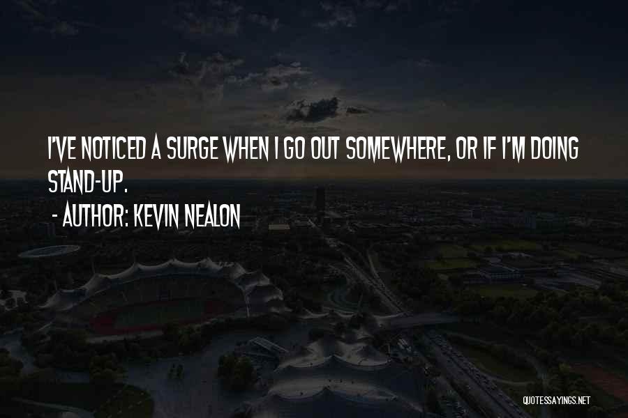 Kevin Nealon Quotes 1957543