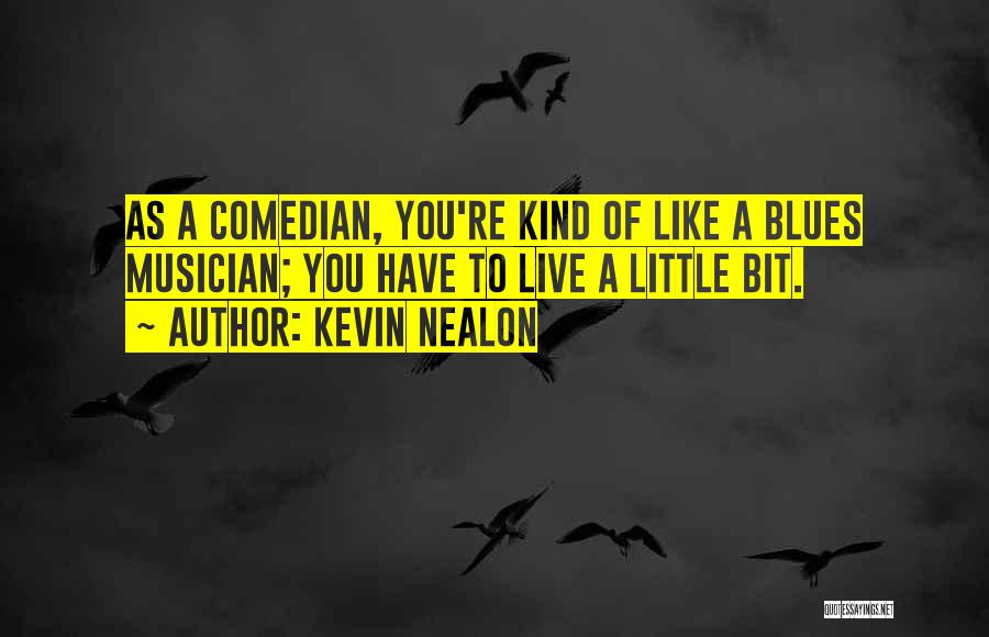 Kevin Nealon Quotes 2168912