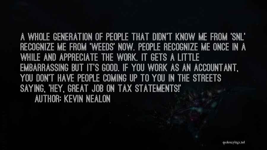 Kevin Nealon Quotes 265985