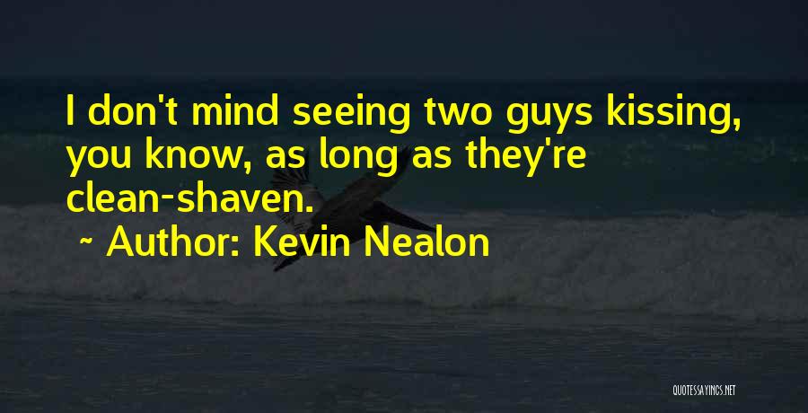 Kevin Nealon Quotes 650074
