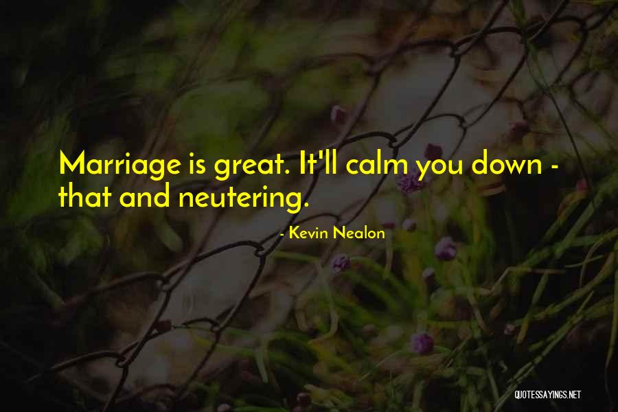 Kevin Nealon Quotes 715930