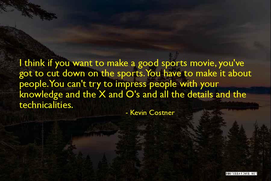 Kevin O'shea Quotes By Kevin Costner Kevin O'shea Quotes By Kevin Costner