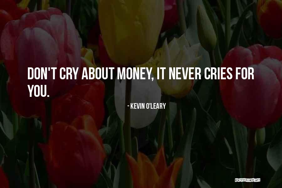 Kevin O'shea Quotes By Kevin O'Leary Kevin O'shea Quotes By Kevin O'Leary