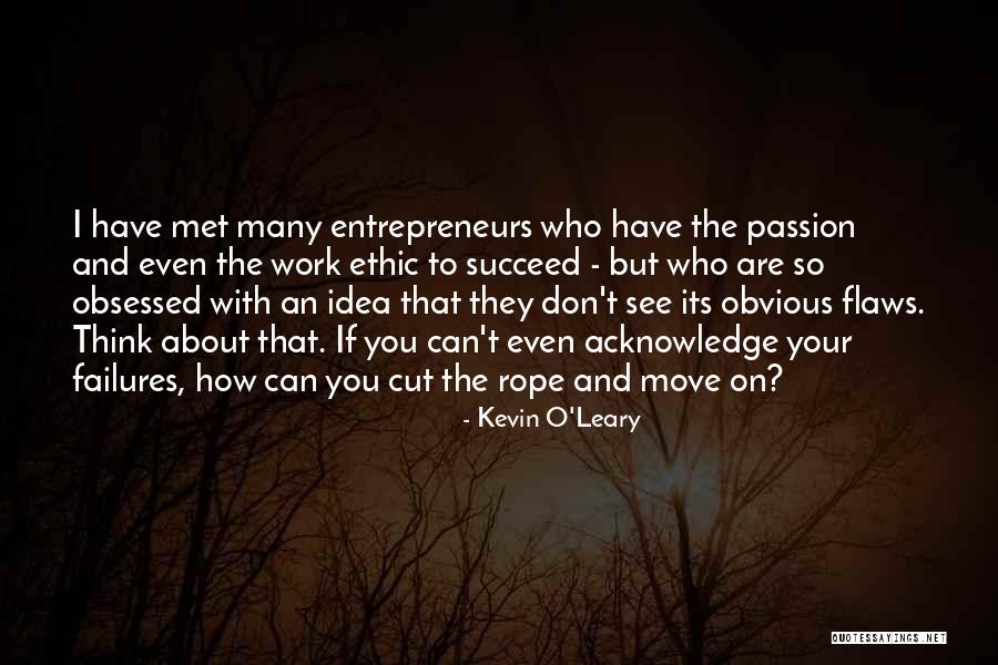 Kevin O'shea Quotes By Kevin O'Leary Kevin O'shea Quotes By Kevin O'Leary