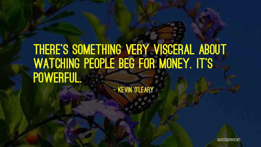 Kevin O'shea Quotes By Kevin O'Leary Kevin O'shea Quotes By Kevin O'Leary