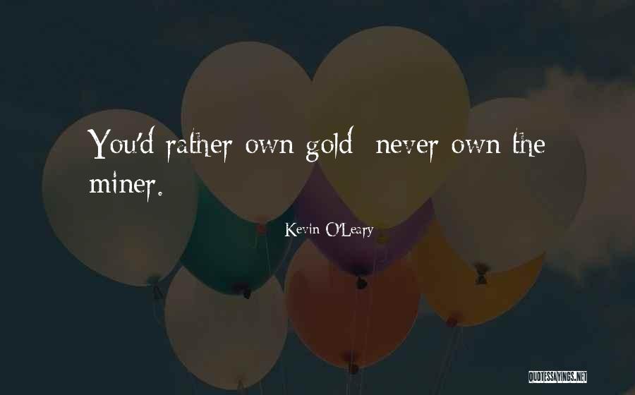 Kevin O'shea Quotes By Kevin O'Leary Kevin O'shea Quotes By Kevin O'Leary