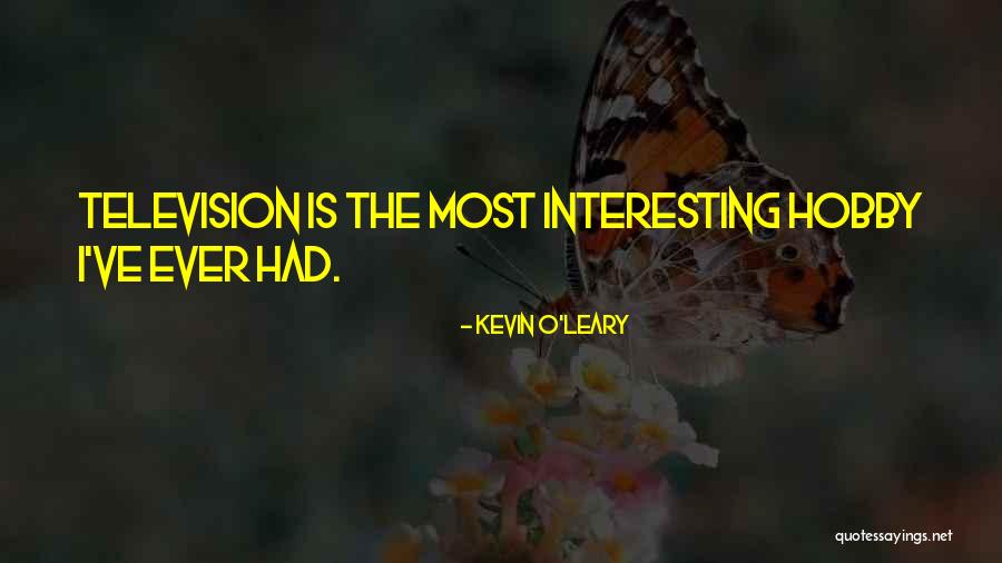 Kevin O'shea Quotes By Kevin O'Leary