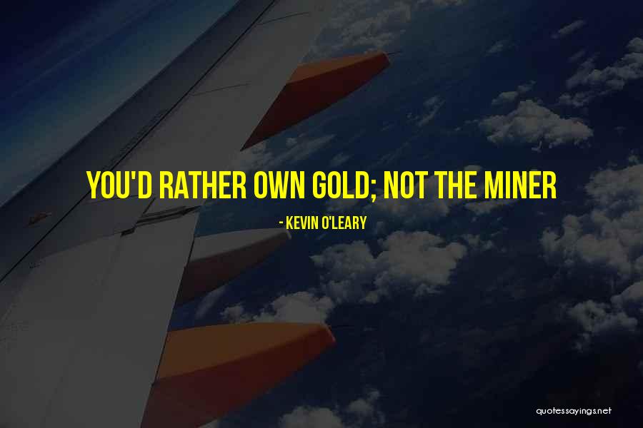 Kevin O'shea Quotes By Kevin O'Leary Kevin O'shea Quotes By Kevin O'Leary
