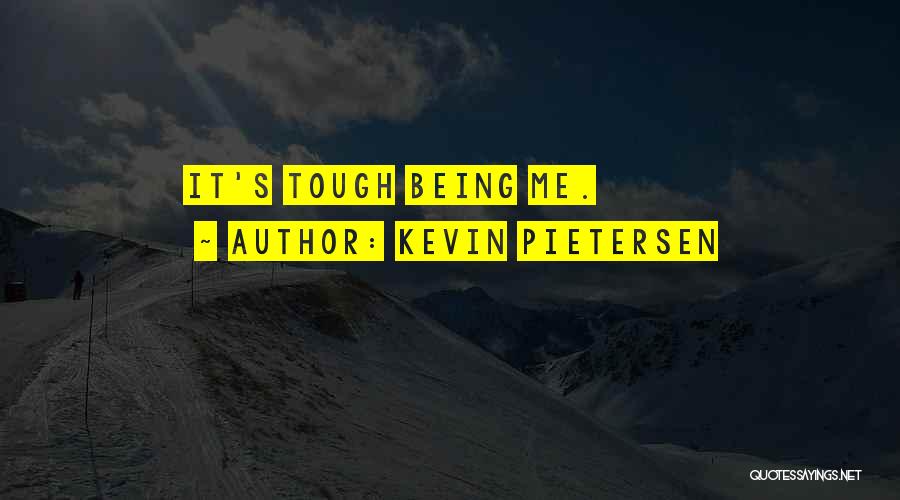 Kevin Pietersen Quotes 1209053