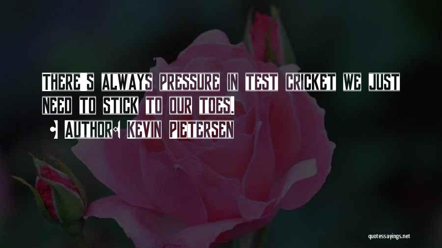 Kevin Pietersen Quotes 1891426