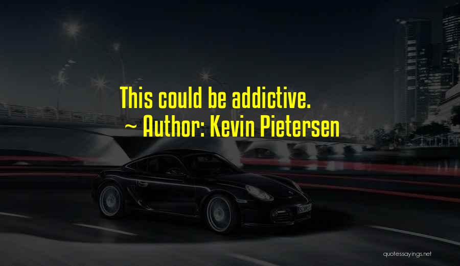 Kevin Pietersen Quotes 399535