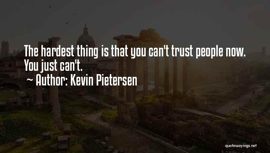 Kevin Pietersen Quotes 520218