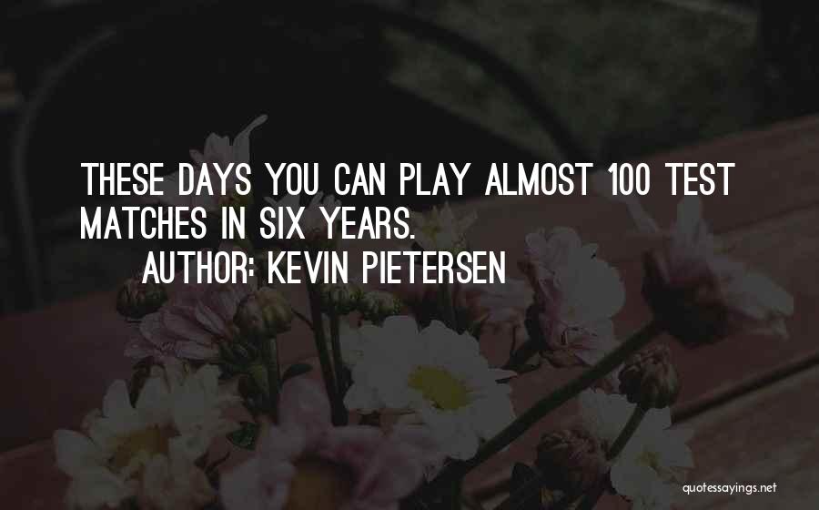 Kevin Pietersen Quotes 884770