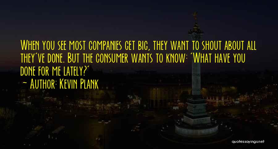 Kevin Plank Quotes 396586