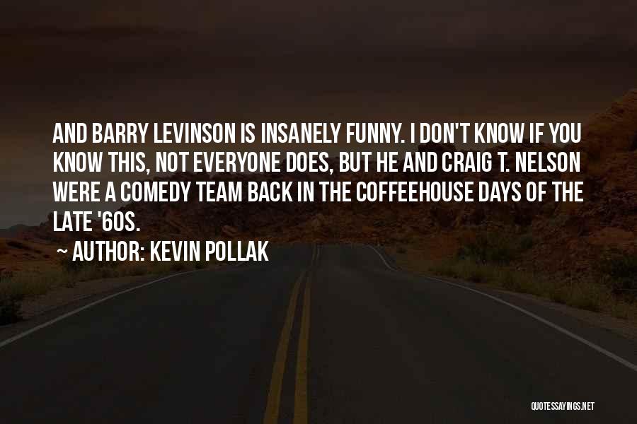 Kevin Pollak Quotes 1398272