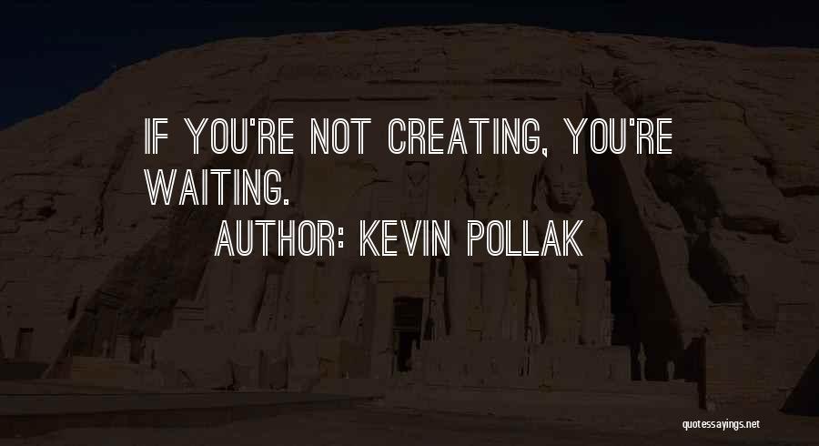 Kevin Pollak Quotes 1604992