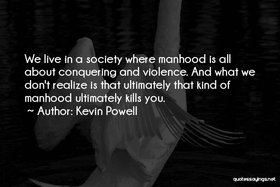 Kevin Powell Quotes 2193739