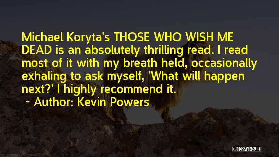 Kevin Powers Quotes 1542511