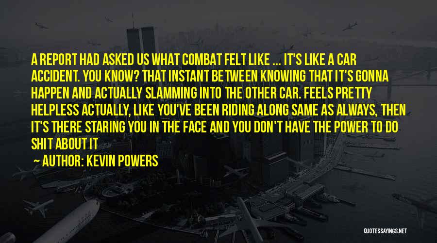 Kevin Powers Quotes 1741517