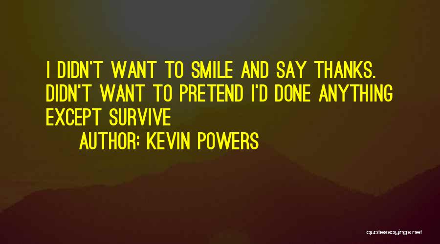 Kevin Powers Quotes 2064967