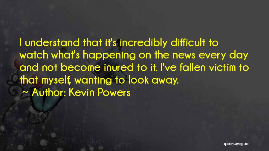 Kevin Powers Quotes 2202793