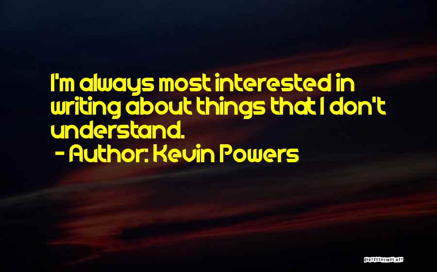 Kevin Powers Quotes 557635