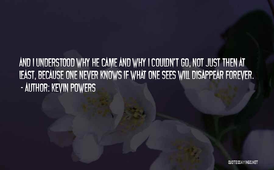 Kevin Powers Quotes 704036