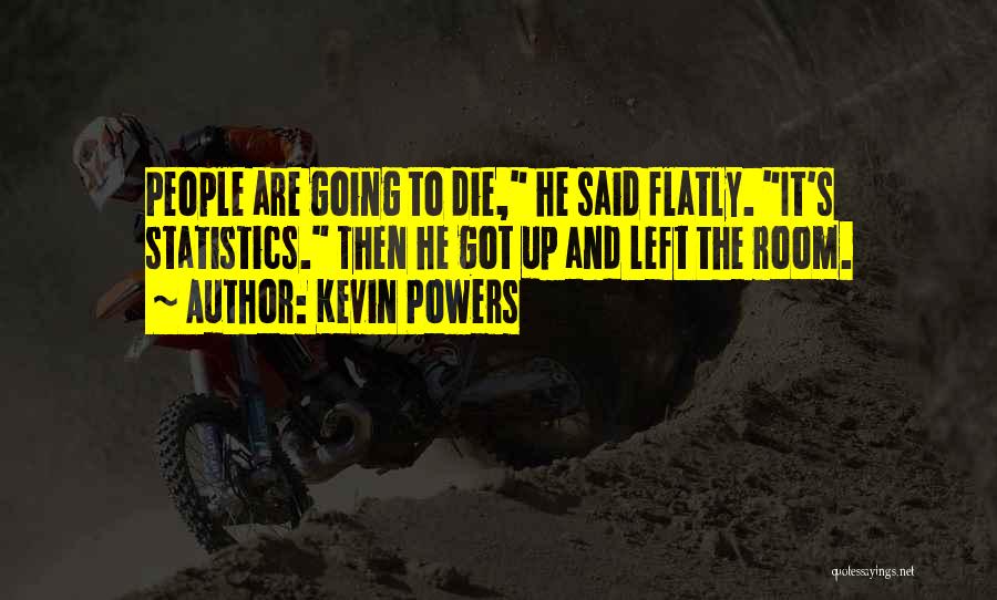 Kevin Powers Quotes 987317