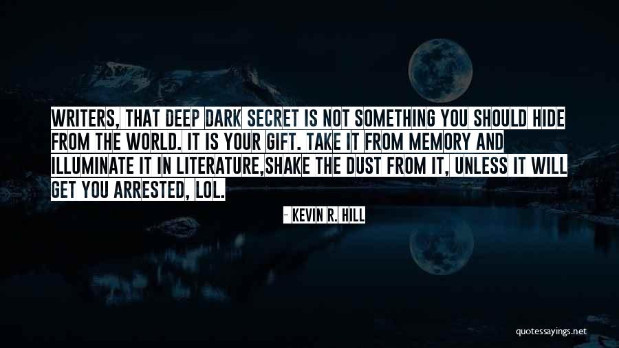Kevin R. Hill Quotes 1327842 Kevin R. Hill Quotes 1327842