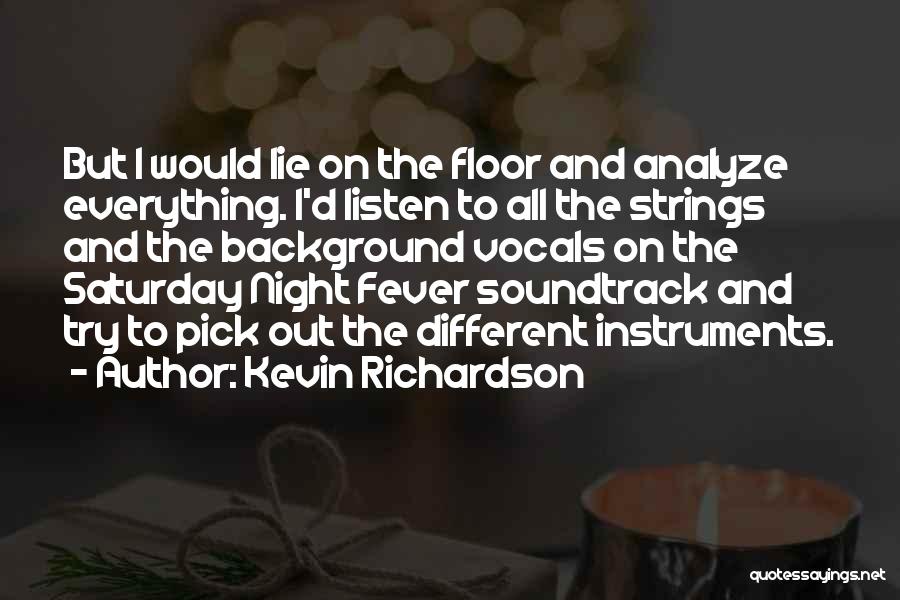 Kevin Richardson Quotes 1132882