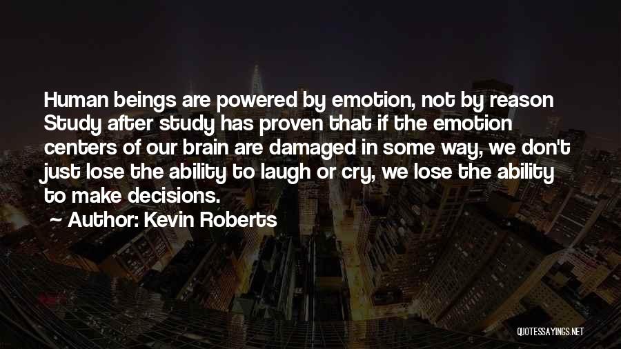 Kevin Roberts Quotes 2174253