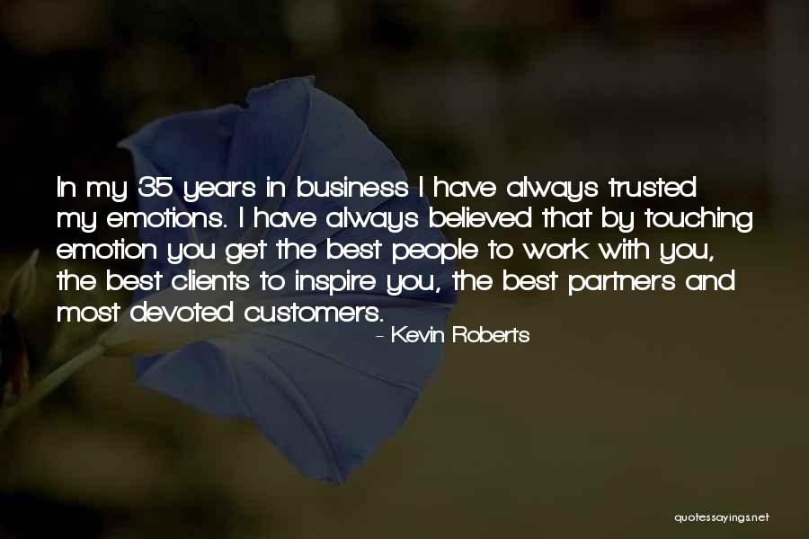 Kevin Roberts Quotes 298917