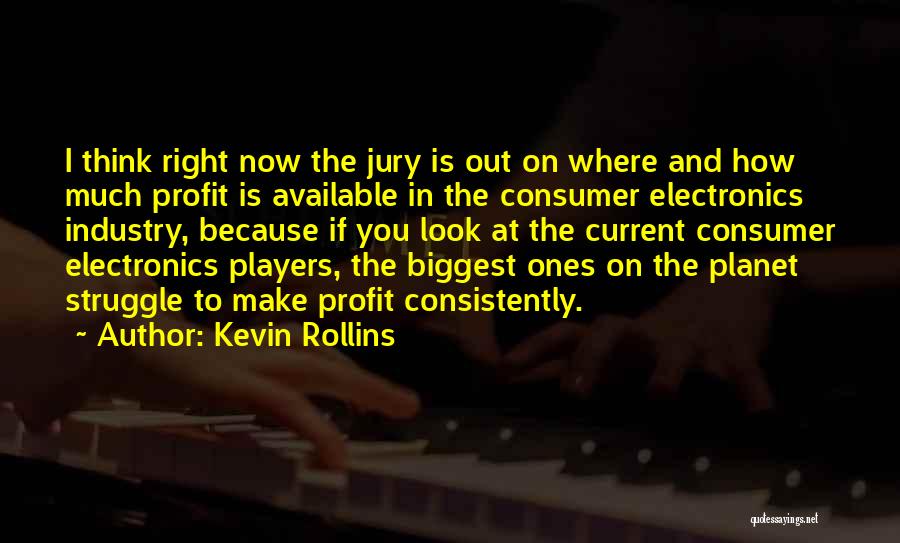 Kevin Rollins Quotes 1138083
