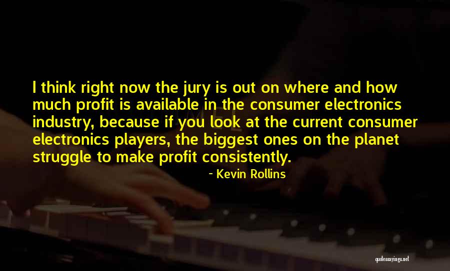 Kevin Rollins Quotes 1138083