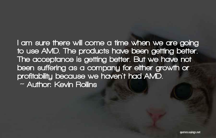 Kevin Rollins Quotes 1306014