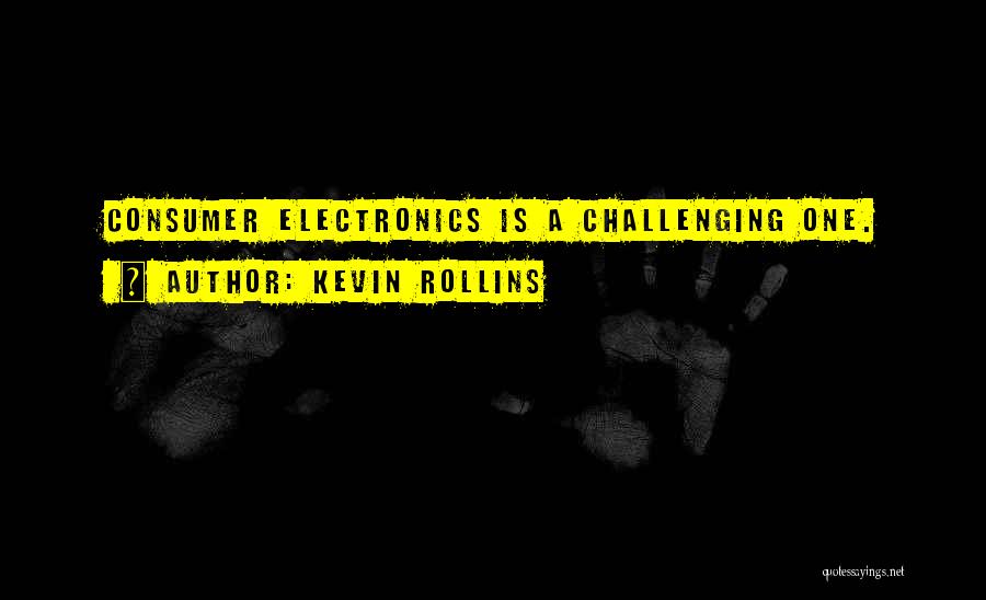 Kevin Rollins Quotes 1324291
