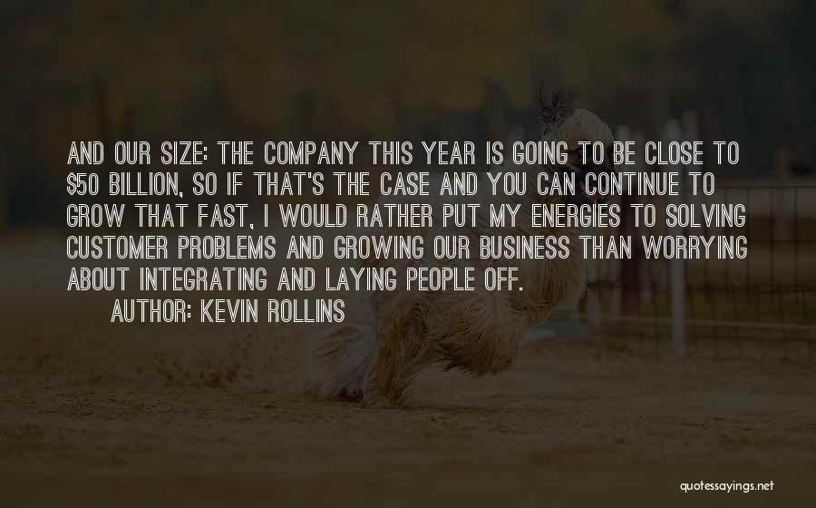 Kevin Rollins Quotes 1636518