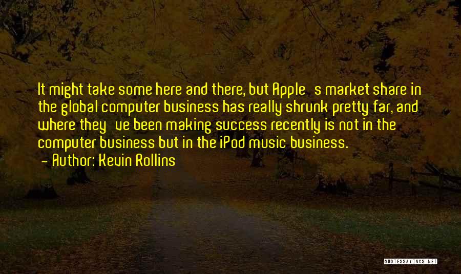 Kevin Rollins Quotes 1769719