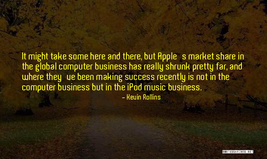 Kevin Rollins Quotes 1769719