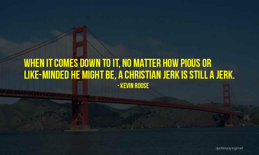 Kevin Roose Quotes 121513 Kevin Roose Quotes 121513