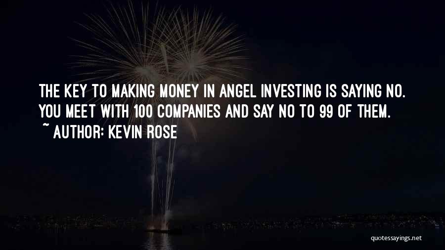 Kevin Rose Quotes 1303429