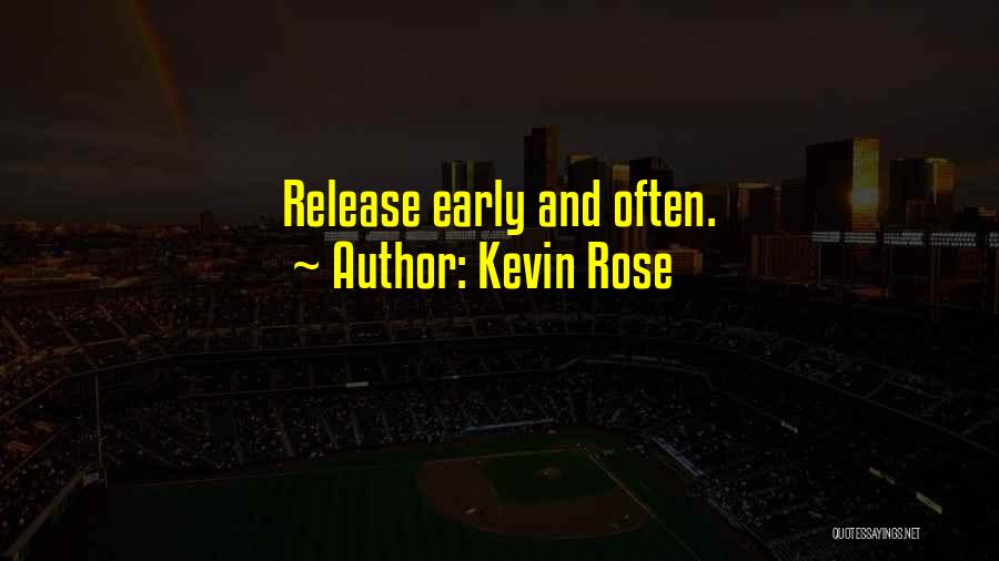 Kevin Rose Quotes 1551422