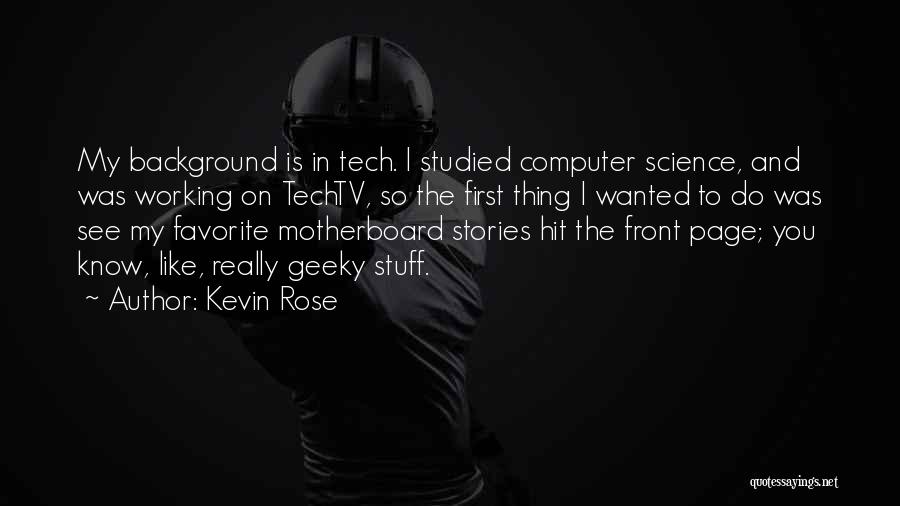 Kevin Rose Quotes 2107309