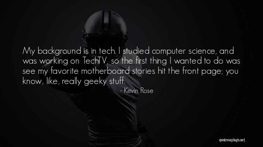 Kevin Rose Quotes 2107309 Kevin Rose Quotes 2107309