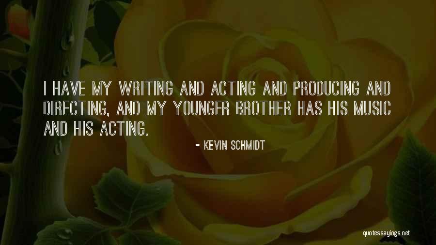 Kevin Schmidt Quotes 412840 Kevin Schmidt Quotes 412840